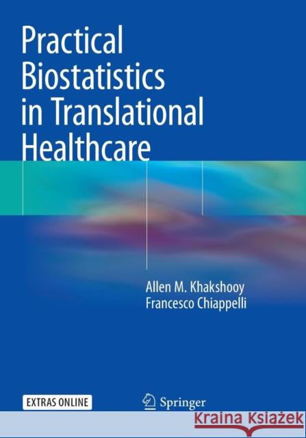 Practical Biostatistics in Translational Healthcare Allen M. Khakshooy Francesco Chiappelli 9783662585979 Springer - książka