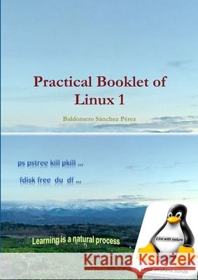 Practical Booklet of Linux 1 Baldomero Sanche 9780244369637 Lulu.com - książka