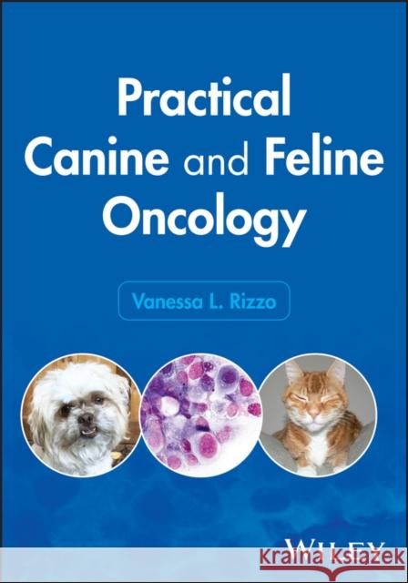 Practical Canine and Feline Oncology Vanessa L. (Hope Veterinary Specialty Services, WA, USA) Rizzo 9781394266241  - książka