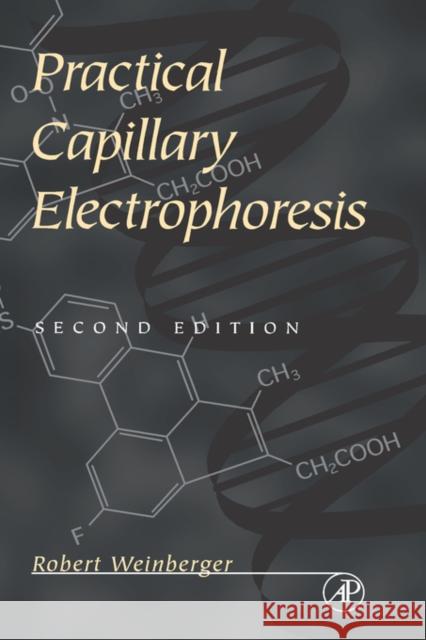 Practical Capillary Electrophoresis Robert Weinberger 9780127423562 Academic Press - książka