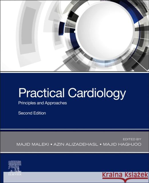 Practical Cardiology: Principles and Approaches Majid Maleki Azin Alizadehasl Majid Haghjoo 9780323809153 Elsevier - książka