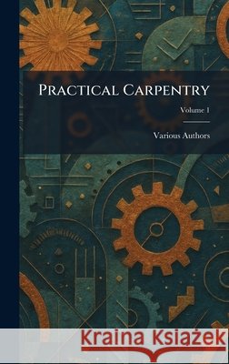Practical Carpentry Various 9781025511481 Tradd Street Press - książka
