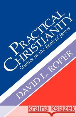 Practical Christianity David L Roper 9780892252916 Gospel Advocate Company - książka