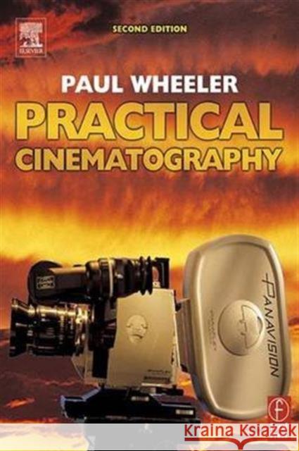 Practical Cinematography Paul Wheeler   9781138174429 Taylor and Francis - książka