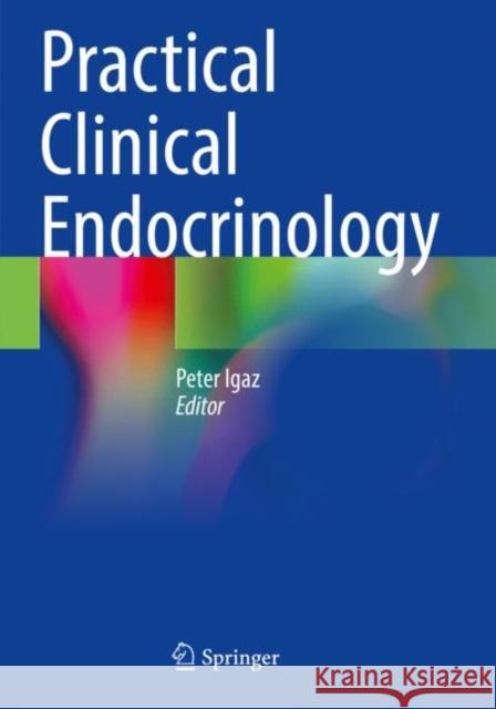 Practical Clinical Endocrinology  9783030620134 Springer International Publishing - książka