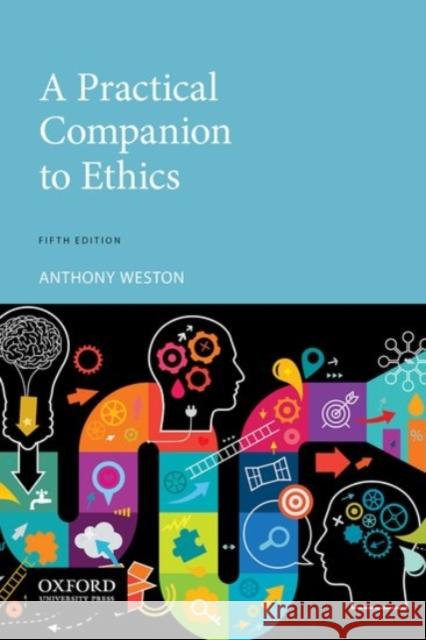 Practical Companion to Ethics Weston, Anthony 9780190090401 Oxford University Press, USA - książka