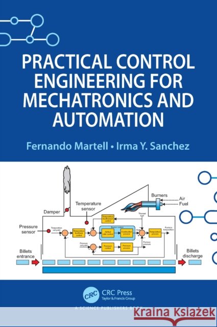 Practical Control Engineering for Mechatronics and Automation Fernando Martell Irma Y 9781032413907 CRC Press - książka