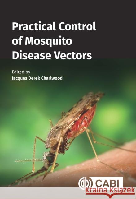 Practical Control of Mosquito Disease Vectors  9781789248821 CABI Publishing - książka