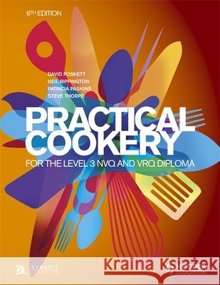 Practical Cookery for the Level 3 NVQ and VRQ Diploma, 6th edition Steve Thorpe 9781471806698 Hodder Education - książka