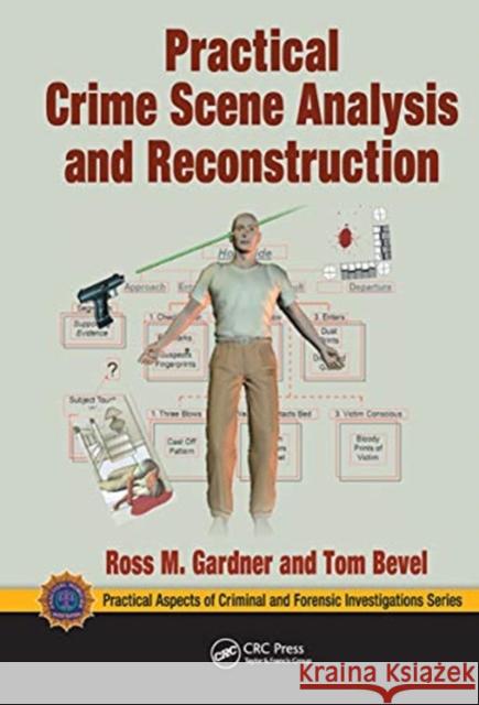 Practical Crime Scene Analysis and Reconstruction Ross M. Gardner, Tom Bevel 9780367778217 Taylor and Francis - książka