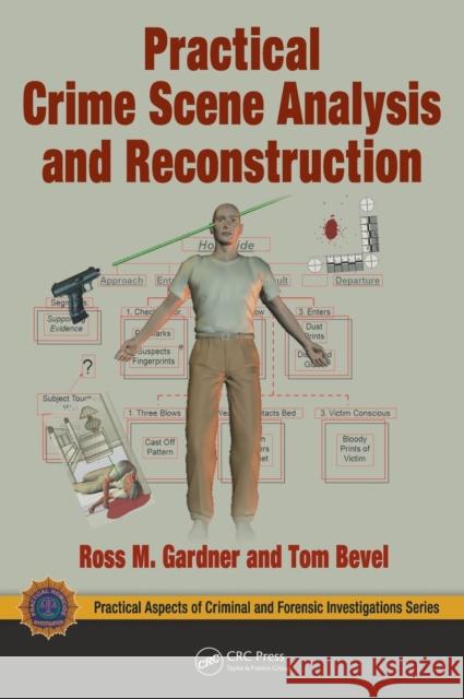 Practical Crime Scene Analysis and Reconstruction Ross M. Gardner Tom Bevel 9781420065510 CRC - książka