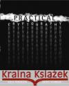 Practical Cryptography Bruce (Counterpane Internet Security, Minneapolis, Minnesota) Schneier 9780471223573 John Wiley & Sons Inc