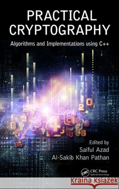 Practical Cryptography: Algorithms and Implementations Using C++ Azad, Saiful 9781482228892 Auerbach Publications - książka
