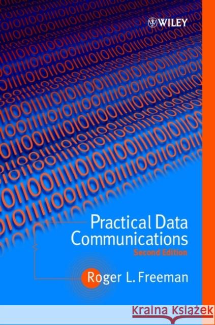 Practical Data Communications Roger L. Freeman 9780471392736 Wiley-Interscience - książka