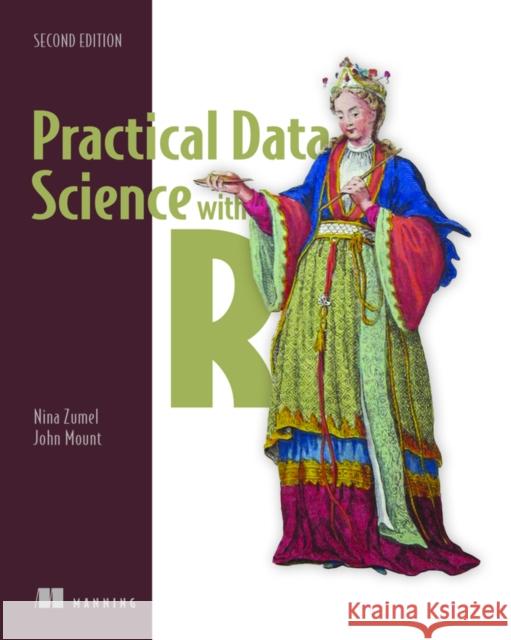 Practical Data Science with R, Second Edition Zumel, Nina 9781617295874 Manning Publications - książka