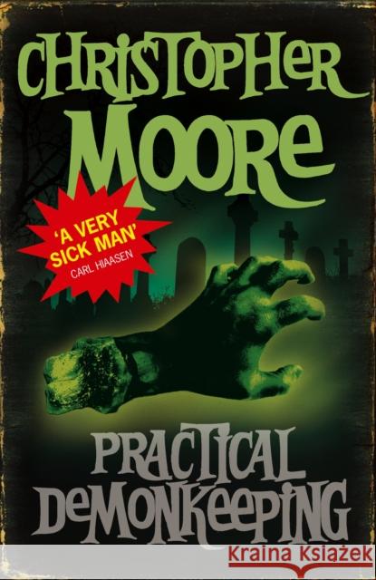 Practical Demonkeeping: Book 1: Pine Cove Series Christopher Moore 9781841494470 Little, Brown Book Group - książka