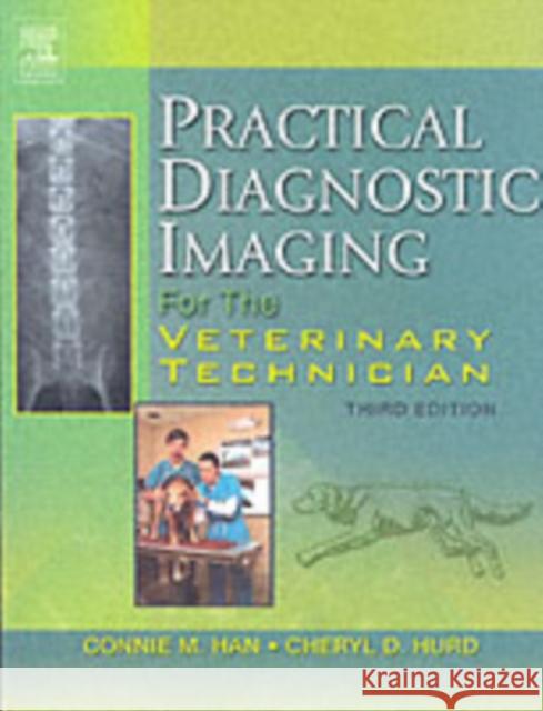 Practical Diagnostic Imaging for the Veterinary Technician Connie M Han 9780323025751 Elsevier - Health Sciences Division - książka