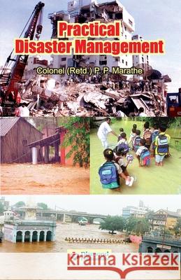 Practical Disaster Management P. P. Colonel(rted Vj Pro 9788189724511 Diamond Publications - książka