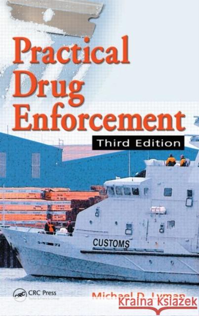 Practical Drug Enforcement Michael D. Lyman 9780849398087 CRC Press - książka