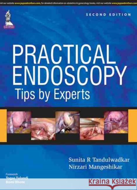 Practical Endoscopy - Tips by Experts Sunita R Tandulwadkar 9789351525875 Jaypee Brothers Medical Publishers - książka