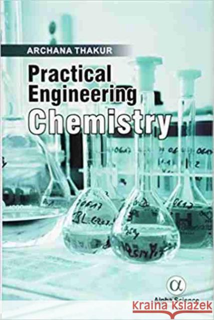 Practical Engineering Chemistry Archana Thakur 9781783323531 Alpha Science International Ltd - książka