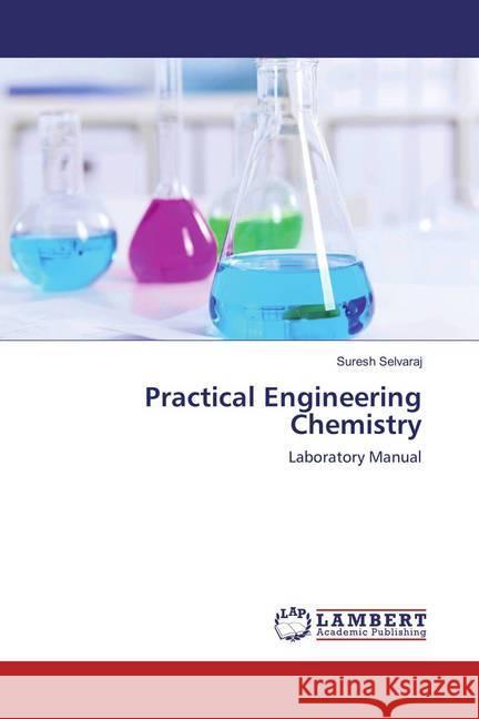 Practical Engineering Chemistry : Laboratory Manual Selvaraj, Suresh 9783659864995 LAP Lambert Academic Publishing - książka