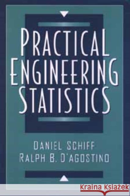 Practical Engineering Statistics Daniel Schiff Ralph B. D'Agostino 9780471547686 Wiley-Interscience - książka