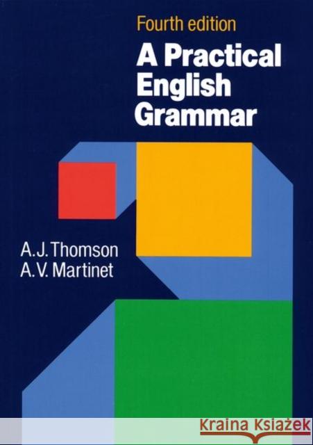 Practical English Grammar : A classic grammar reference with clear explanations of  grammatical structures and forms A V Martinet 9780194313421 OXFORD UNIVERSITY PRESS ELT - książka
