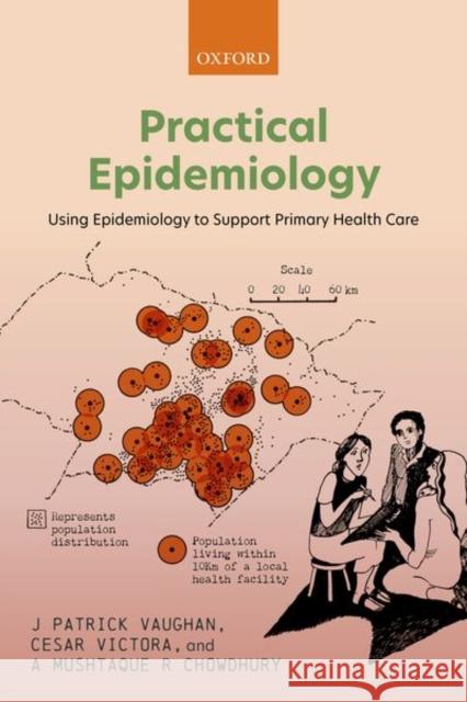 Practical Epidemiology: Using Epidemiology to Support Primary Health Care Vaughan, J. Patrick 9780192848741 Oxford University Press - książka