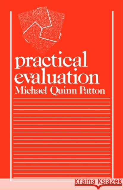 Practical Evaluation Michael Quinn Patton 9780803919051 Sage Publications - książka