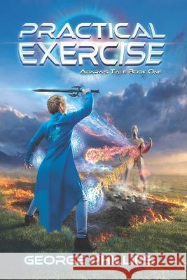 Practical Exercise George Phillies   9798372606265 Independently Published - książka