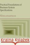 Practical Foundations of Business System Specifications Haim Ed Kilov H. Kilov K. Baclawski 9781402014802 Kluwer Academic Publishers