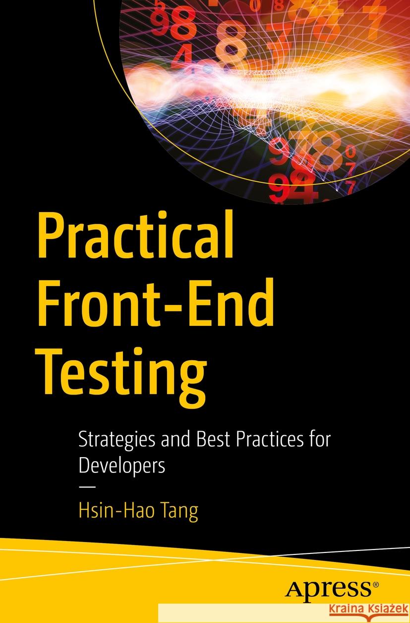 Practical Front-End Testing Hsin-Hao Tang 9798868814501 Apress - książka