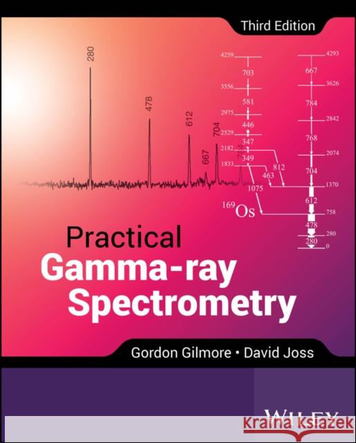 Practical Gamma-ray Spectroscopy David (University of Liverpool, UK) Joss 9781119896081 John Wiley & Sons Inc - książka