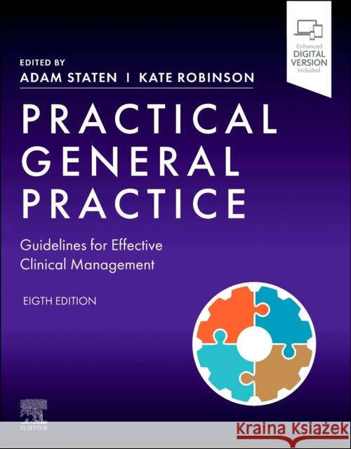 Practical General Practice: Guidelines for Effective Clinical Management Adam Staten Kate Robinson 9780443123597 Elsevier Health Sciences - książka