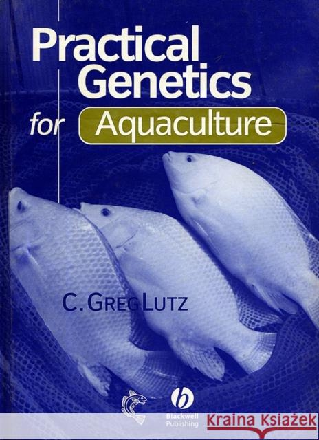 Practical Genetics for Aquacul Lutz, C. Greg 9780852382851 Iowa State Press - książka