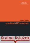 Practical GIS Analysis David Verbyla Verbyla L. Verbyla 9780415286091 CRC Press