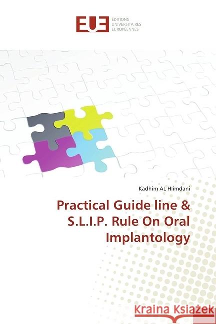 Practical Guide line & S.L.I.P. Rule On Oral Implantology Himdani, Kadhim Al 9786202266826 Éditions universitaires européennes - książka