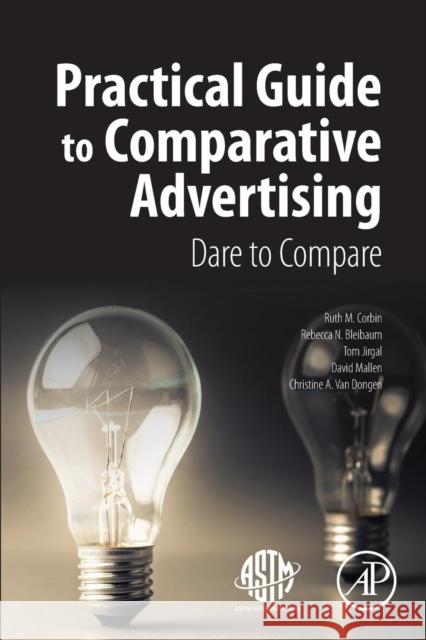 Practical Guide to Comparative Advertising: Dare to Compare Corbin, Ruth M. 9780128054710 Academic Press - książka