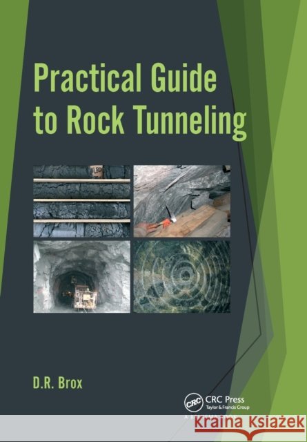 Practical Guide to Rock Tunneling Dean Brox 9780367782184 CRC Press - książka