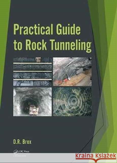 Practical Guide to Rock Tunneling Dean Brox 9781138629981 CRC Press - książka