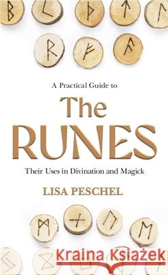 Practical Guide to the Runes Lisa Peschel 9780875425931 Llewellyn Publications,U.S. - książka