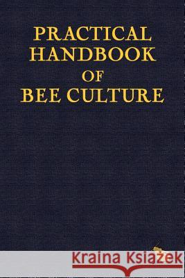 Practical Handbook of Bee Culture Sherlock Holmes Paul Ashton 9781787051249 MX Publishing - książka