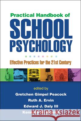 Practical Handbook of School Psychology: Effective Practices for the 21st Century Gimpel Peacock, Gretchen 9781462507771 Guilford Publications - książka