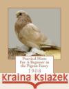 Practical Hints For A Beginner in the Pigeon Fancy Chapman, Roger 9781974590223 Createspace Independent Publishing Platform