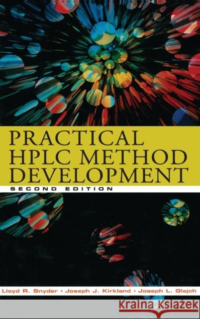 Practical HPLC Method Development Lloyd Snyder Joseph Kirkland Joseph Glajch 9780471007036 John Wiley & Sons Inc - książka