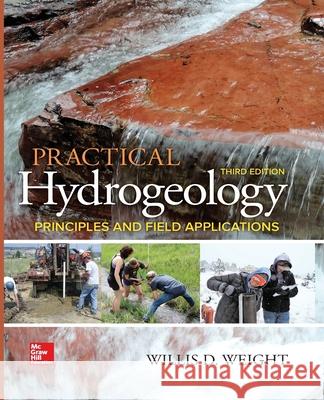 Practical Hydrogeology: Principles and Field Applications, Third Edition Willis D. Weight 9781264739707 McGraw-Hill Companies - książka