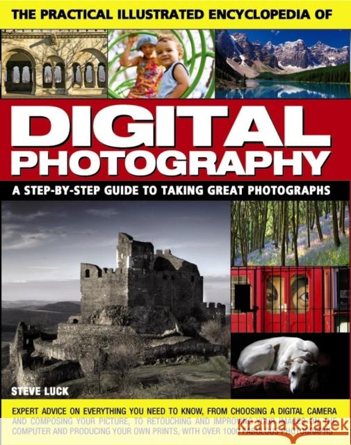 Practical Illustrated Encyclopedia of Digital Photography Luck Steve 9781782141990 Anness Publishing - książka