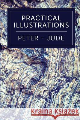 Practical Illustrations: 1 Peter-Jude Leadership Ministries Worldwide 9781574073300 Leadership Ministries Worldwide - książka