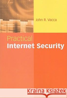 Practical Internet Security John R. Vacca 9781441942692 Not Avail - książka